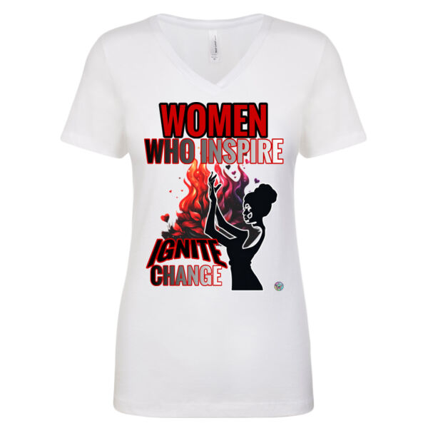 Women who Inspire Ignite Change  - Next Level The Ideal V T-Shirt Thumbnail
